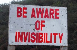 be aware of invisibility